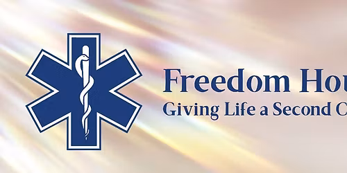 Freedom House: Giving Life a Second Chance
