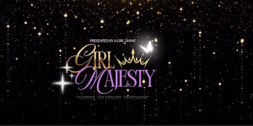 GIRL MAJESTY- THE OFFICIAL EXCLUSIVE GIRL BOSS GALA
