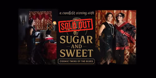 A Candlelit Evening with Sugar & Sweet -- SOLD OUT