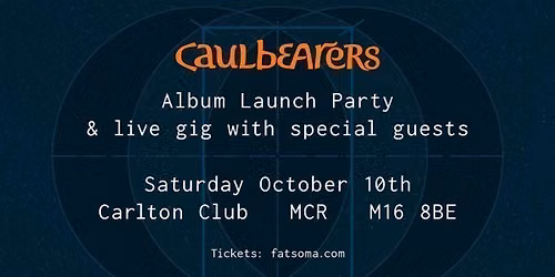 Caulbearers - \u2018Come Back Home\u2019 Album Launch Party & Gig