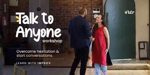 Talk to Anyone: Approach & Start Conversations