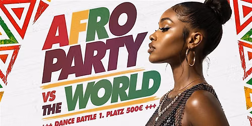AFRO PARTY VS THE WORLD - Dance Battle & After Party
