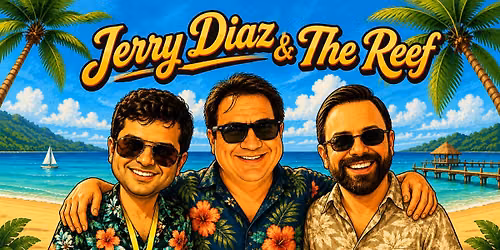 2026 - Friday, June 5 - Jerry Diaz & The Reef at Margaritaville Restaurant (Key West)!