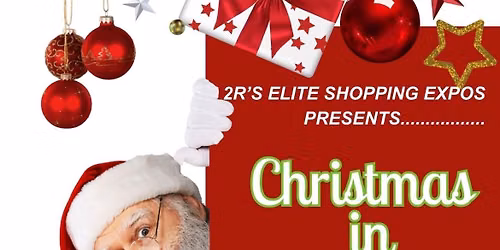 Christmas in November (13th Annual Event hosted by 2R'S Elite Shopping Expos and Vendor Events)