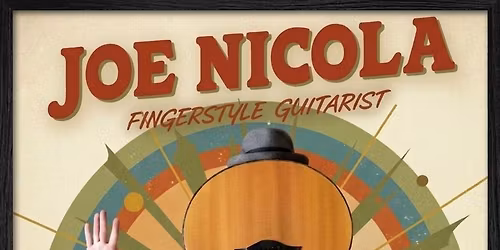 1st Sundays Artist Residency - Fingerstyle Guitarist Joe Nicola!