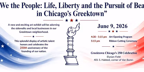 "We the People: Life, Liberty and the Pursuit of Beauty in Chicago's Greektown"