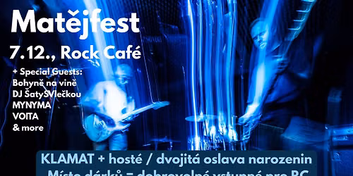 2x narozeniny - MAT\u011aJFEST \/ Klamat a host\u00e9