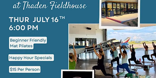 Planes & Pilates at Thaden Fieldhouse