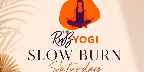 Slow Burn Saturday
