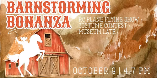 Museum Late: Barnstorming Bonanza