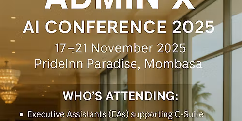Admin X AI Conference 2025 \u2014 Africa\u2019s Premier Leadership & Administrative E