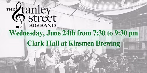 Stanley Street Big Band at Kinsmen Brewing - June 24th