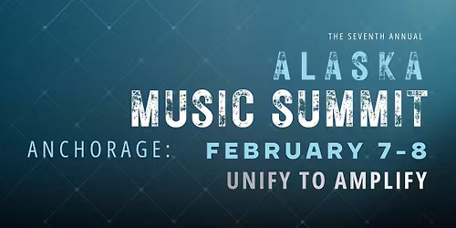 Alaska Music Summit: Anchorage