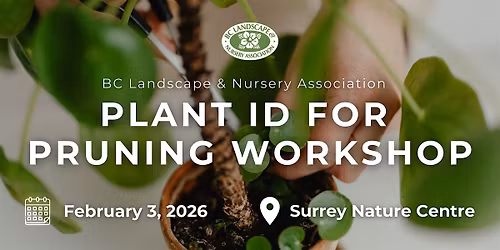 2026 Plant ID for Pruning Workshop