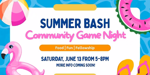 Summer Bash - Community Game Night