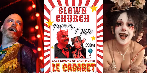 Clown Church at Le Cabaret!  Last Sunday of every Month