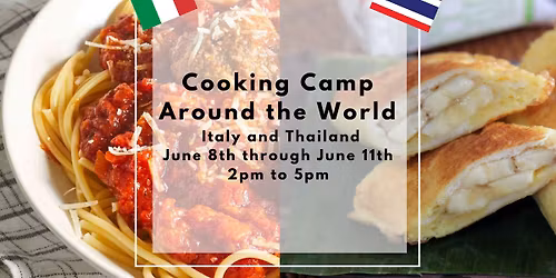 Summer Cooking Camp - Around the World | Italy and Thailand