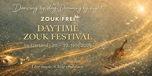 First Daytime Zouk Festival Switzerland | 20. - 22. November 2026