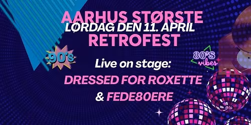 Aarhus St\u00f8rste Retrofest - K\u00e6mpe dansefest i Ridehuset - L\u00f8r. 11. april