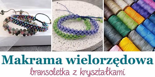 Warszawa: Makrama wielorz\u0119dowa - bransoletka z kryszta\u0142kami
