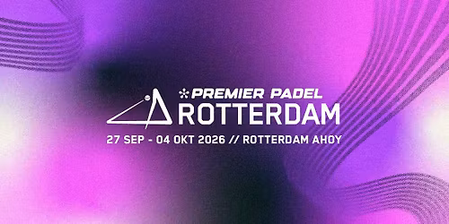 Premier Padel Rotterdam 2026!