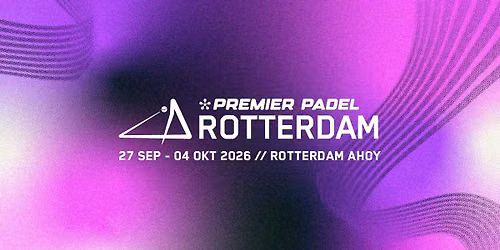Premier Padel Rotterdam 2026!