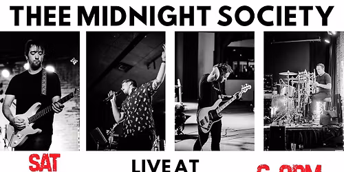 THEE MIDNIGHT SOCIETY LIVE - NO COVER