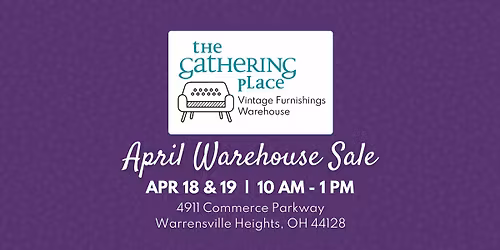 April 2026 Warehouse Sale: The Gathering Place Vintage Furnishings Warehouse
