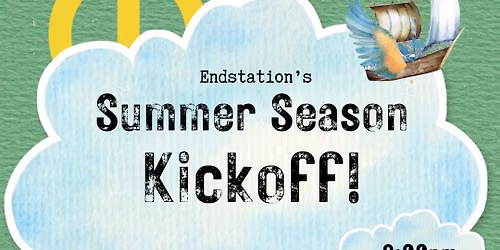 Endstation's Summer Season Kickoff