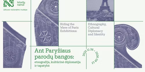 Tarptautin\u0117 paroda \u201eAnt Pary\u017eiaus parod\u0173 bangos: etnografija, kult\u016brin\u0117 diplomatija ir tapatyb\u0117\u201c