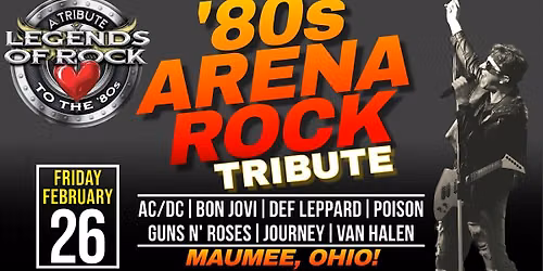 Legends of Rock LIVE at The Maumee Indoor Theater