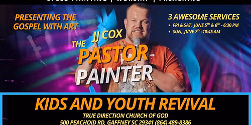 Kids and Youth Revival with The Pastor Painter, JJ Cox