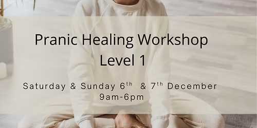 Pranic Healing Workshop Level 1 (Basic)