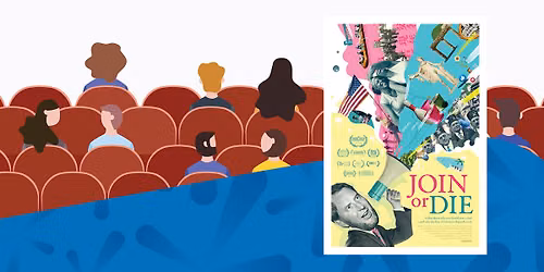 Documentary and Dialogue: \u2018Join or Die\u2019, Screening #2