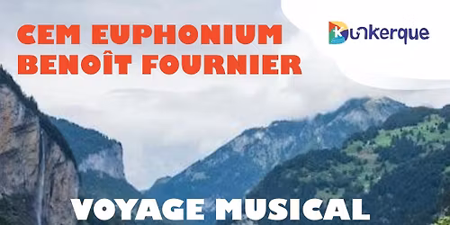 Voyage musical au coeur de la Suisse, CEM Euphonium de Beno\u00eet Fournier