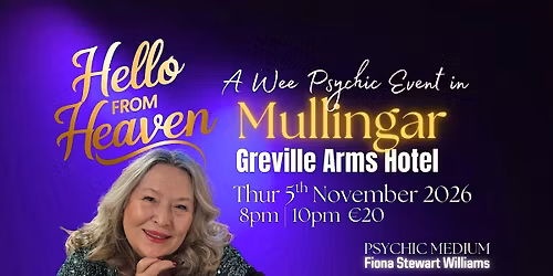 Hello from Heaven -  A Psychic Night in Mullingar Greville Arms Hotel