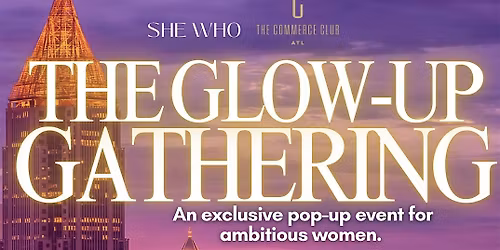The Glow-Up Gathering Atlanta