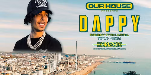 Horizon x Dappy | Our House Launch Night