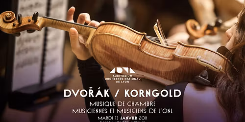 Musique de chambre - Dvo\u0159\u00e1k \/ Korngold - Musiciens de l\u2019ONL