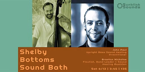 June Shelby Bottoms Sound Bath - John Paul & Braxton Nicholas