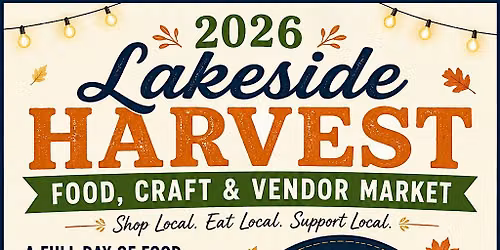 2026 Lakeside Harvest Food, Craft & Vendor Market