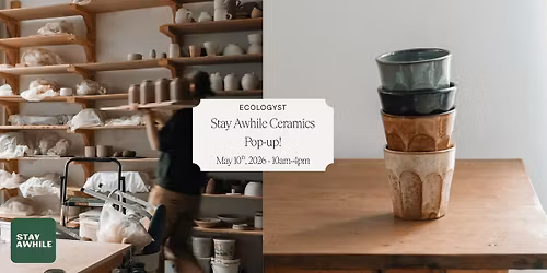 Stay Awhile Ceramics Pop Up!