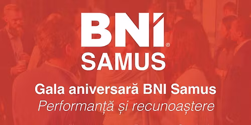 Gala Aniversar\u0103 BNI Samus Satu Mare \u2013 Performan\u021b\u0103 \u0219i Recunoa\u0219tere