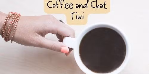 Coffee and Chat - Tiwi