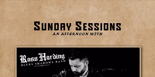 Sunday Sessions - An afternoon with Ross Harding Blues Shadows Band