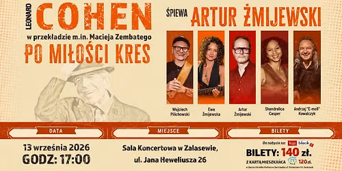 "LEONARD COHEN - PO MI\u0141O\u015aCI KRES". Artur \u017bmijewski w ho\u0142dzie Leonardowi Cohenowi