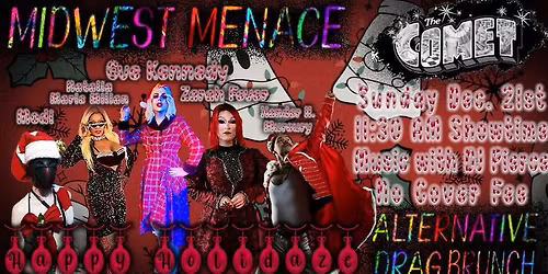Midwest Menace X The Comet: Happy Holidaze Drag Brunch (Dec. 21st)