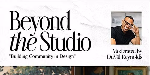 Designer Panel: Beyond the Studio " Building Community in Design "