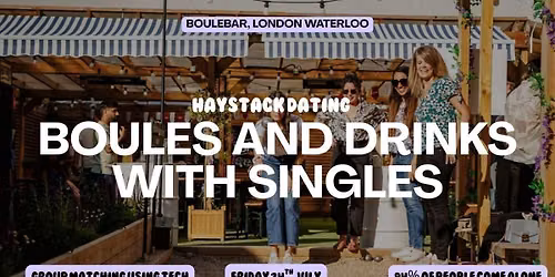 BOULEBAR SOUTHBANK, LONDON  | BOULES AND DRINKS WITH SINGLES | FRIDAY 24TH JULY
