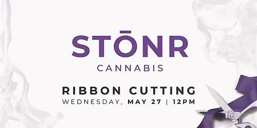 STONR Cannabis Ribbon Cutting & Grand Opening